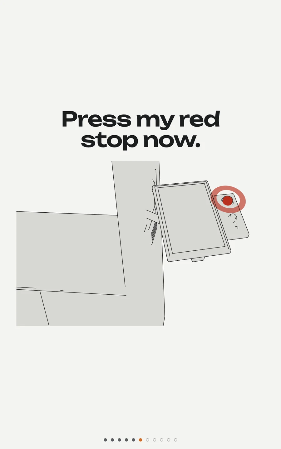 Press my red stop now.