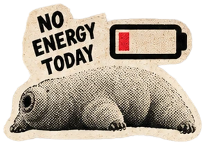 Tardigrade sticker: No energy today