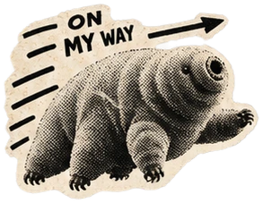 Tardigrade sticker: On my way