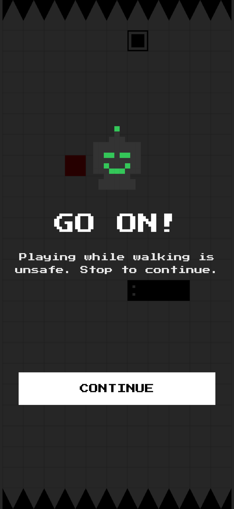 GO ON! with a Continue button, once the phone is still.